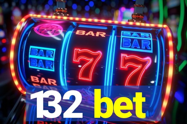 132 bet